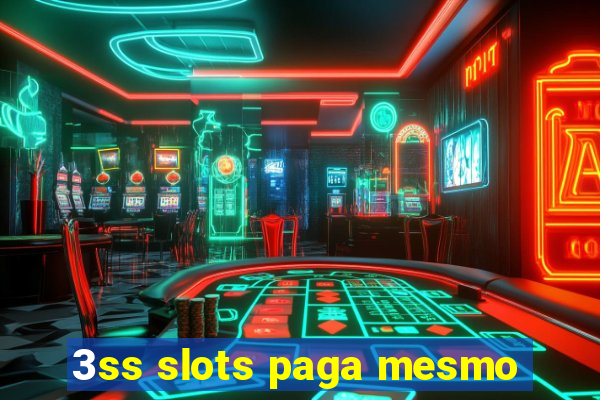 3ss slots paga mesmo