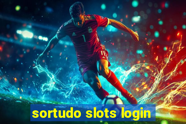 sortudo slots login