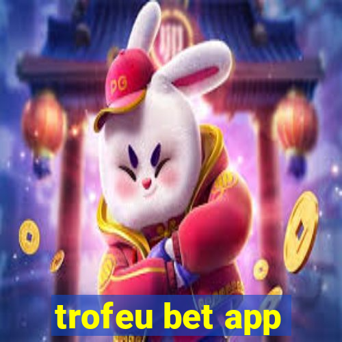 trofeu bet app