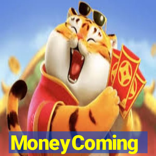 MoneyComing