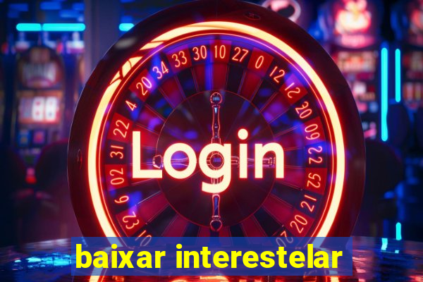 baixar interestelar