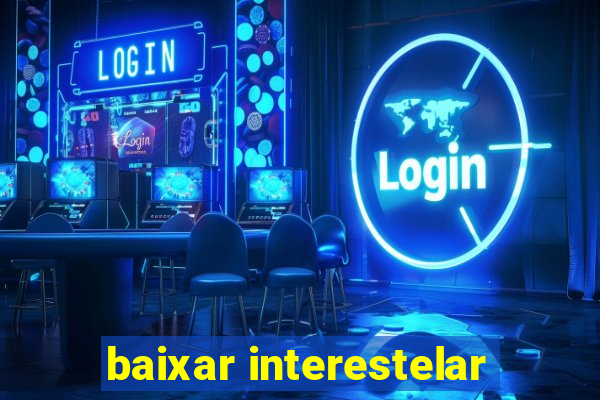 baixar interestelar