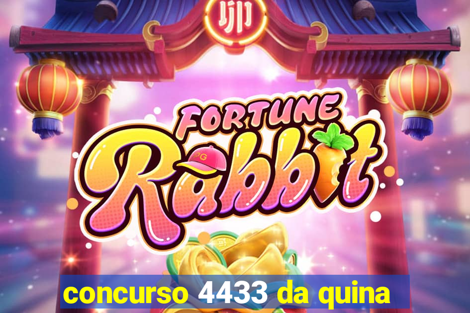 concurso 4433 da quina