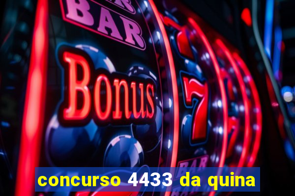 concurso 4433 da quina