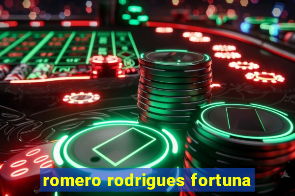 romero rodrigues fortuna