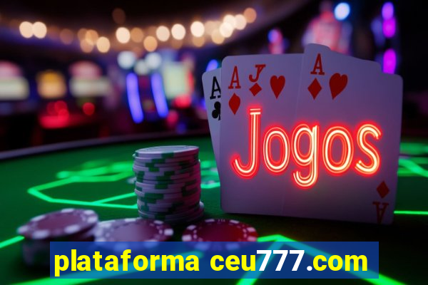 plataforma ceu777.com