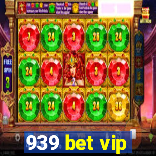 939 bet vip