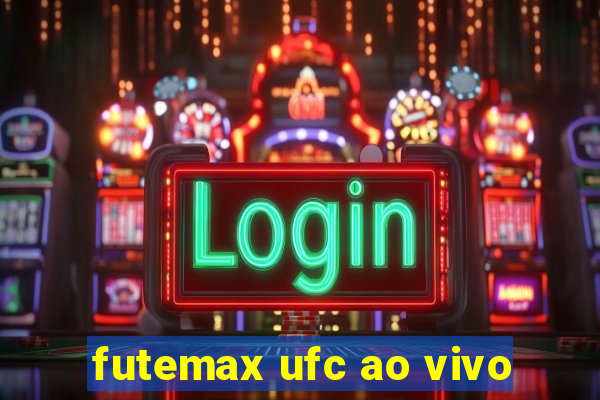 futemax ufc ao vivo