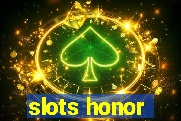 slots honor