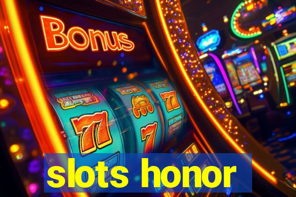 slots honor