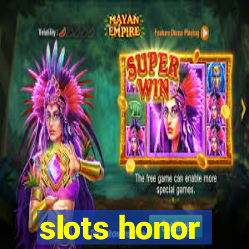 slots honor