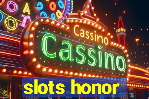 slots honor