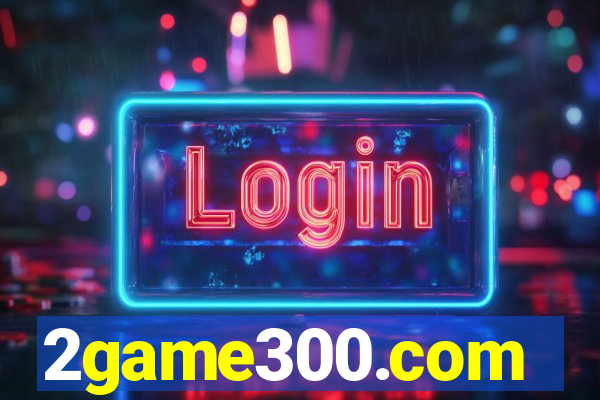 2game300.com