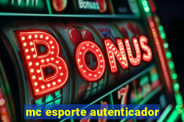 mc esporte autenticador