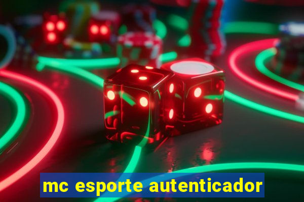 mc esporte autenticador