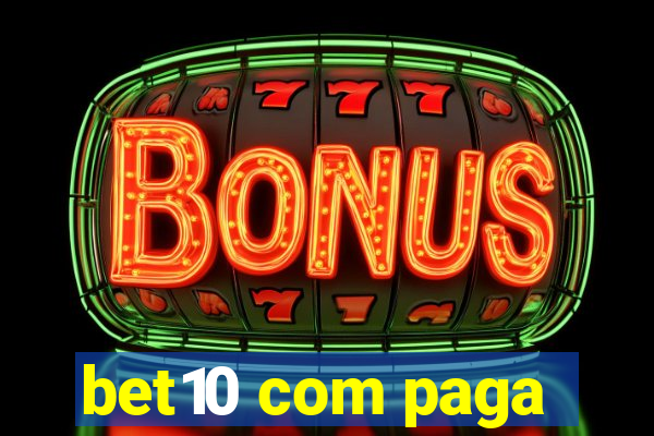 bet10 com paga