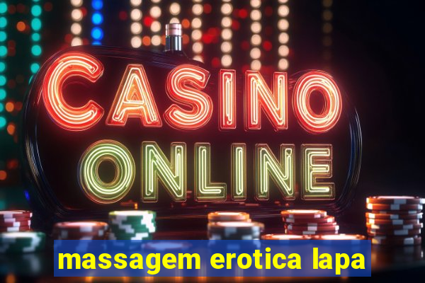 massagem erotica lapa