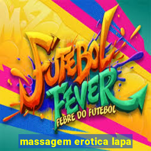 massagem erotica lapa