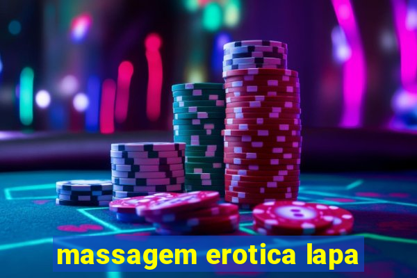 massagem erotica lapa