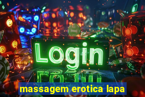 massagem erotica lapa