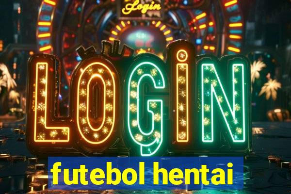 futebol hentai