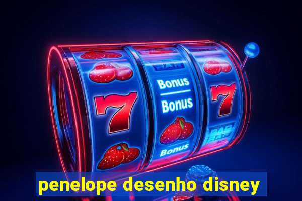 penelope desenho disney