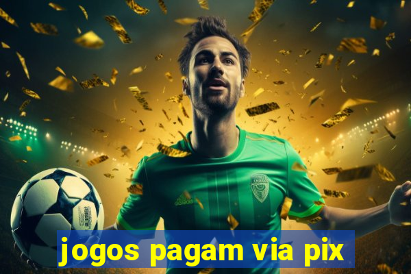 jogos pagam via pix