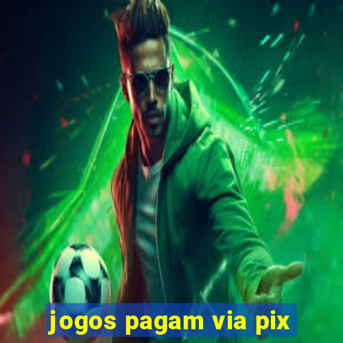 jogos pagam via pix