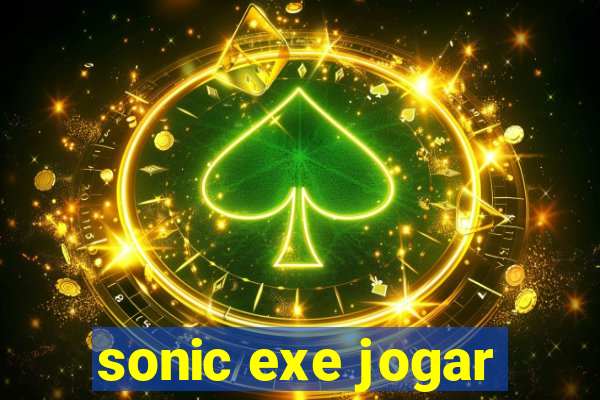 sonic exe jogar