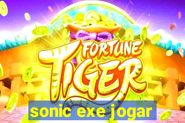 sonic exe jogar