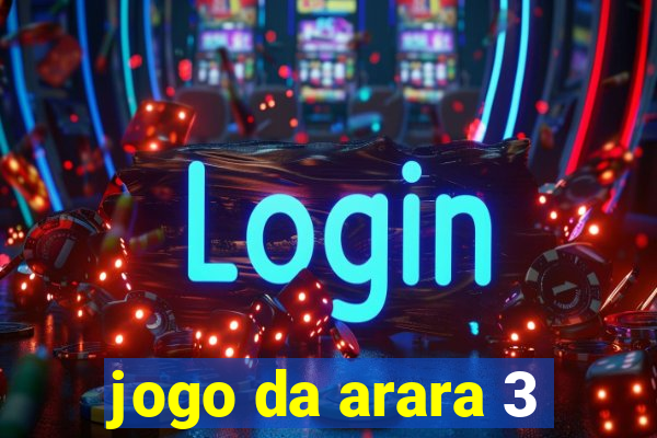 jogo da arara 3