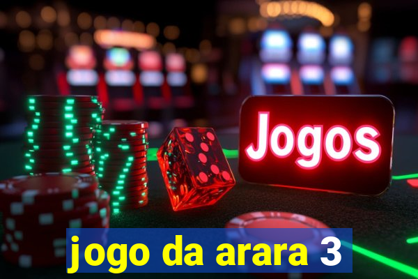 jogo da arara 3