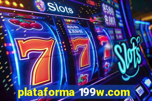 plataforma 199w.com