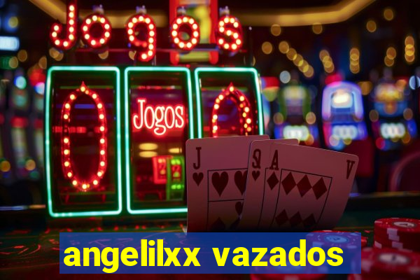 angelilxx vazados