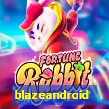 blazeandroid