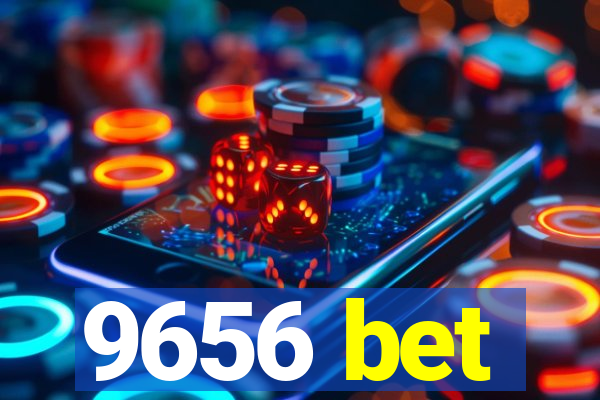 9656 bet