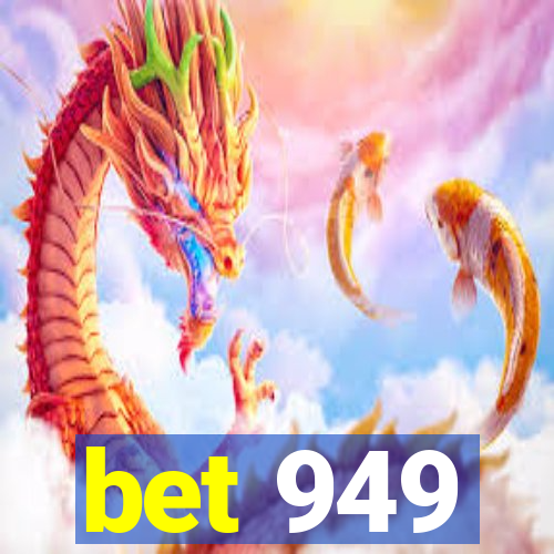 bet 949