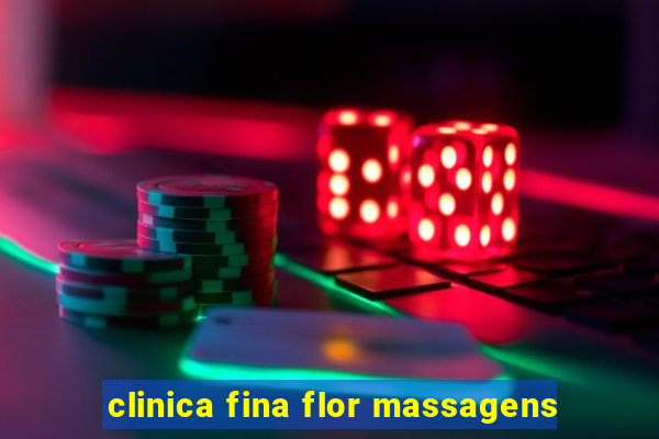 clinica fina flor massagens