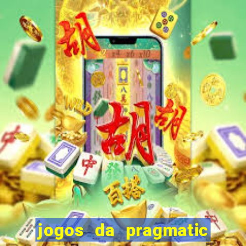 jogos da pragmatic que mais pagam