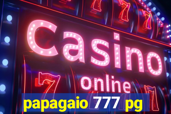 papagaio 777 pg