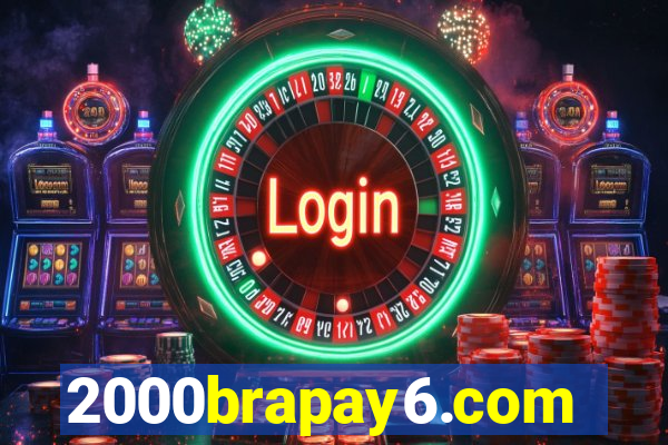 2000brapay6.com