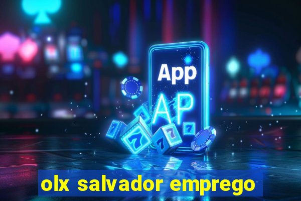 olx salvador emprego