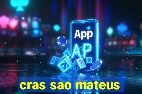 cras sao mateus