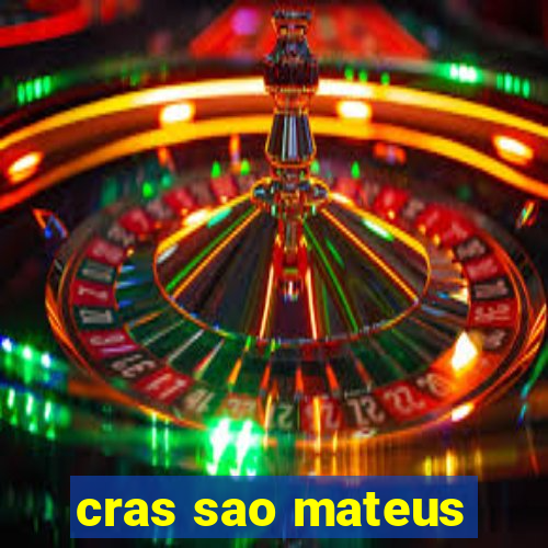 cras sao mateus