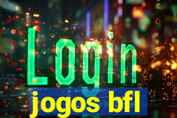 jogos bfl