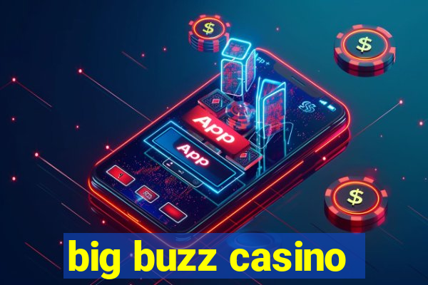 big buzz casino