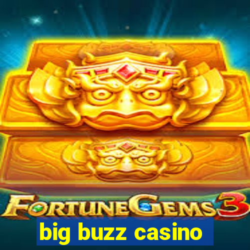 big buzz casino