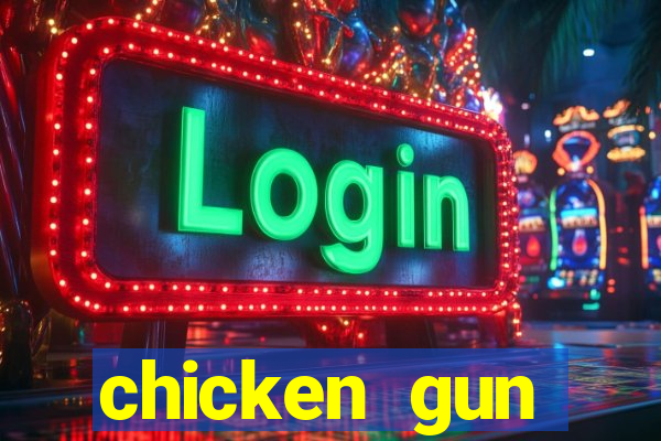 chicken gun dinheiro infinito