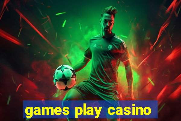 games play casino