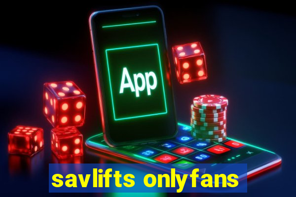 savlifts onlyfans